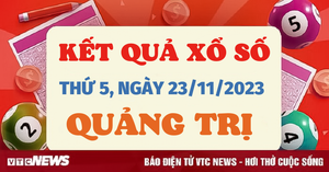 Kết quả xổ số Quảng Trị hôm nay 23/11 - XSQT 23/11/2023 