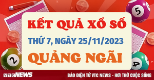 Kết quả xổ số Quảng Ngãi hôm nay 25/11 - XSQNG 25/11/2023