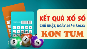 Xổ số Kon Tum 26/11/2023 - Kết quả XSKT hôm nay 26/11