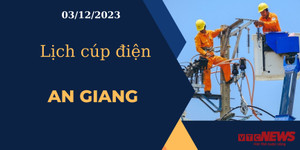 Lịch cúp điện hôm nay ngày 03/12/2023 tại An Giang