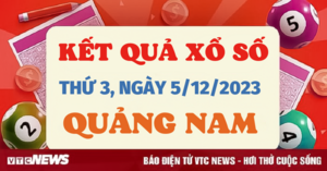 Kết quả xổ số Quảng Nam hôm nay 5/12 - XSQNA 5/12/2023