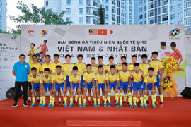 12 đội bóng trẻ tranh tài tại giải Thiếu niên quốc tế U13 Việt Nam-Nhật Bản