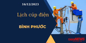 Lịch cúp điện hôm nay tại Bình Phước ngày 16/12/2023