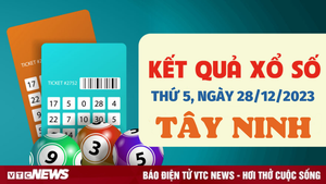 Kết quả xổ số Tây Ninh hôm nay 28/12 - XSTN 28/12/2023
