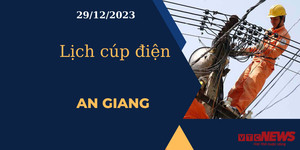 Lịch cúp điện hôm nay tại An Giang ngày 29/12/2023