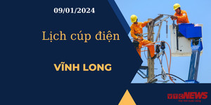 Lịch cúp điện hôm nay tại Vĩnh Long ngày 09/01/2024
