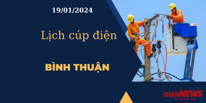 Lịch cúp điện hôm nay tại Bình Thuận ngày 19/01/2024