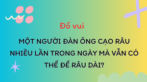 Câu đố lừa nhiều người: Người đàn ông cạo râu liên tục sao vẫn có bộ râu dài?