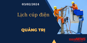 Lịch cúp điện hôm nay tại Quảng Trị ngày 03/02/2024
