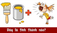 Trong 5 giây, bạn có đoán ra đây là tên tỉnh thành nào?