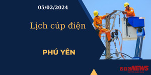 Lịch cúp điện hôm nay tại Phú Yên ngày 05/02/2024