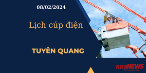 Lịch cúp điện hôm nay tại Tuyên Quang ngày 08/02/2024
