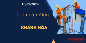 Lịch cúp điện hôm nay tại Khánh Hòa ngày 18/02/2024
