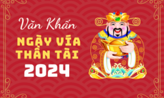Văn khấn cúng ngày vía Thần Tài 2024 chuẩn nhất