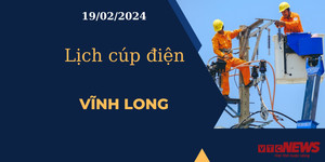 Lịch cúp điện hôm nay tại Vĩnh Long ngày 19/02/2024