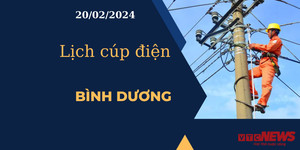 Lịch cúp điện hôm nay tại Bình Dương ngày 20/02/2024