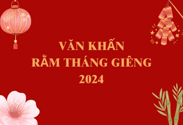 Văn khấn ngày rằm tháng Giêng 2024 đầy đủ và chi tiết nhất