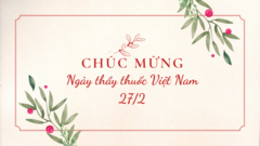 Lời chúc Ngày Thầy thuốc Việt Nam 27/2 hay và ý nghĩa