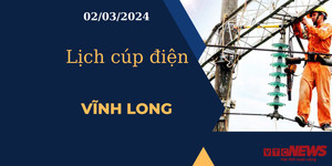 Lịch cúp điện hôm nay tại Vĩnh Long ngày 02/03/2024