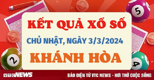 XSKH 3/3 - Kết quả xổ số Khánh Hòa hôm nay 3/3/2024