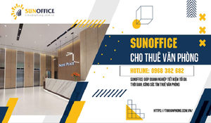 Sun Office: Thuê văn phòng Hà Nội dễ dàng với 700+ tòa nhà