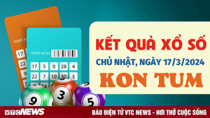 XSKT 17/3 - Kết quả xổ số Kon Tum hôm nay 17/3/2024 - KQXSKT 17/3