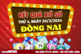 XSDN 20/3 - Kết quả xổ số Đồng Nai hôm nay ngày 20/3/2024