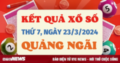 XSQNG 23/3 - Kết quả xổ số Quảng Ngãi hôm nay 23/3/2024 - KQXSQNG 23/3