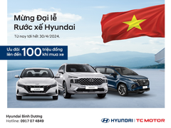 Mừng đại lễ - Rước xế Hyundai cùng Hyundai Bình Dương