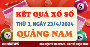 XSQNA 23/4 - Kết quả xổ số Quảng Nam hôm nay 23/4/2024 - KQXSQNA 23/4