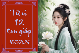 Tử vi vui 12 con giáp hôm nay ngày 16/5/2024: Dần cải thiện, Tỵ chu đáo