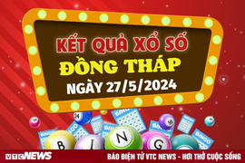XSDT 27/5 - Kết quả xổ số Đồng Tháp hôm nay 27/5/2024 - KQXSDT 27/5