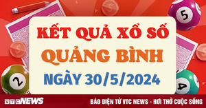 XSQB 30/5 - Kết quả xổ số Quảng Bình hôm nay 30/5/2024 - KQXSQB 30/5