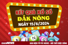 XSDNO 15/6 - Kết quả xổ số Đắk Nông hôm nay 15/6/2024 - XSDNO thứ Bảy