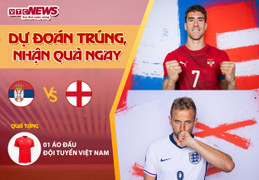 Dự đoán EURO 2024 nhận quà VTC News: Serbia vs Anh