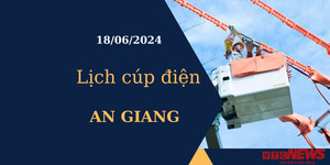 Lịch cúp điện hôm nay tại An Giang ngày 18/06/2024