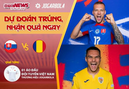 Dự đoán EURO 2024 nhận quà VTC News: Slovakia vs Romania