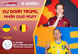 Dự đoán EURO 2024 nhận quà VTC News: Ukraine vs Bỉ 