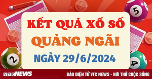 XSQNG 29/6 - Kết quả xổ số Quảng Ngãi hôm nay 29/6/2024 - XSQNG thứ Bảy
