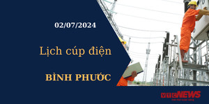 Lịch cúp điện hôm nay tại Bình Phước ngày 02/07/2024