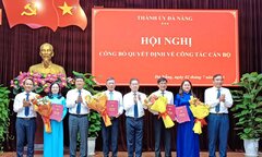 Đà Nẵng điều động, bổ nhiệm nhiều cán bộ chủ chốt