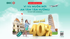 Ưu đãi 40% khi mua bảo hiểm du lịch tại BIC 