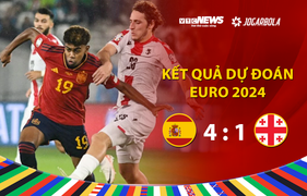 Kết quả Dự đoán EURO 2024 nhận quà VTC News: Tây Ban Nha vs Gruzia