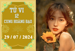 Tử vi 12 cung hoàng đạo ngày 29/7: Song Tử chậm trễ, Bọ Cạp khó khăn