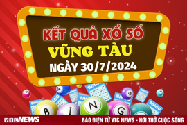 XSVT 30/7 - Kết quả xổ số Vũng Tàu hôm nay 30/7/2024 - XSVT thứ Ba