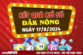 XSDNO 17/8 - Kết quả xổ số Đắk Nông hôm nay 17/8/2024 - XSDNO thứ Bảy