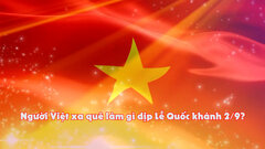 Người Việt ở nước ngoài làm gì trong dịp Lễ Quốc khánh 2/9?