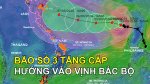 Bão số 3 liên tục tăng cấp hướng vào vịnh Bắc Bộ