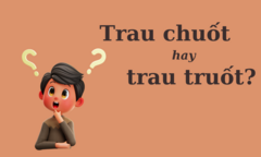 'Trau chuốt' hay 'trau truốt' mới đúng chính tả?