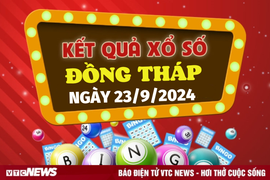 XSDT 23/9 - Kết quả xổ số Đồng Tháp hôm nay 23/9/2024 - XSDT thứ Hai